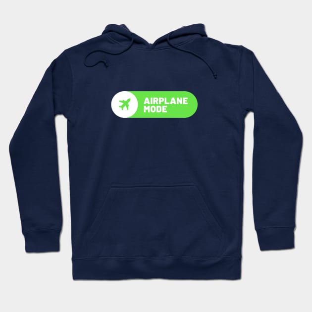 Airplane Mode ON Hoodie by Jetmike